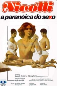 Nicolli: A Paranóica do Sexo 1982 one on netflix