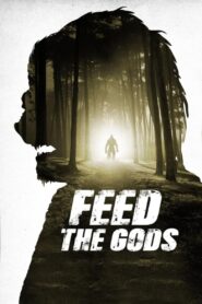 Feed the Gods 2014 one on netflix