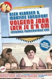 Alex Klaasen & Martine Sandifort: Volgend Jaar Lach Je D’r Om 2006 one on netflix
