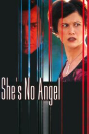 She’s No Angel 2002 one on netflix