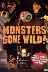Monsters Gone Wild 2005 one on netflix