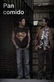 Pan comido 2007 one on netflix