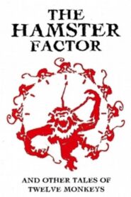 The Hamster Factor and Other Tales of ‘Twelve Monkeys’ 1996 one on netflix