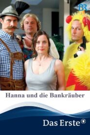 Hanna und die Bankräuber 2009 one on netflix