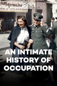 An Intimate History of Occupation 2011 one on netflix