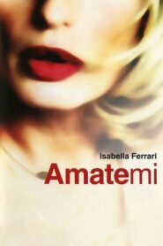 Amatemi 2005 one on netflix