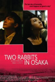 Two Rabbits in Osaka 2011 one on netflix