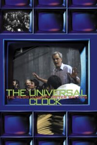 The Universal Clock: The Resistance of Peter Watkins 2001 one on netflix