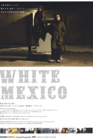 White Mexico 2007 one on netflix