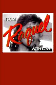 From Raquel with Love 1980 one on netflix