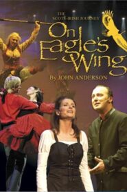 On Eagle’s Wing 2005 one on netflix
