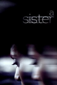 A Sister 2018 one on netflix