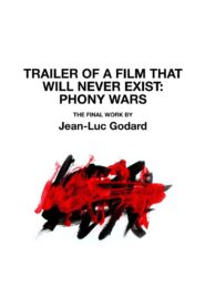 Trailer of a Film That Will Never Exist: Phony Wars 2023 one on netflix