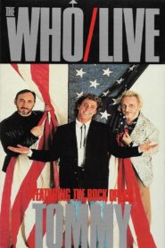 The Who | Live, Featuring the Rock Opera Tommy 1989 one on netflix