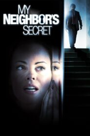 My Neighbor’s Secret 2009 one on netflix