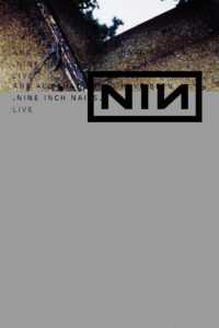 Nine Inch Nails: And All That Could Have Been 2002 one on netflix