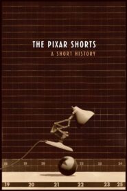 The Pixar Shorts: A Short History 2007 one on netflix
