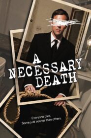 A Necessary Death 2008 one on netflix