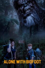 Alone with Bigfoot 2019 one on netflix