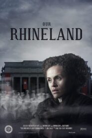 Our Rhineland 2011 one on netflix