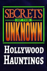 Secrets of the Unknown: Hollywood Hauntings 1987 one on netflix