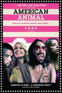 American Animal 2011 one on netflix
