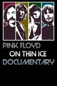 Pink Floyd – On Thin Ice 2020 one on netflix