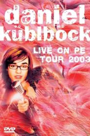Daniel Küblböck – Live on PE Tour 2003 2004 one on netflix