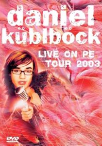 Daniel Küblböck – Live on PE Tour 2003 2004 one on netflix