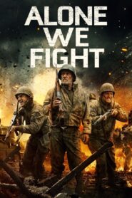 Alone We Fight 2018 one on netflix