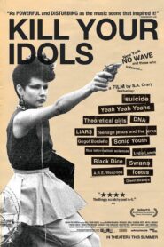 Kill Your Idols 2004 one on netflix