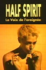 Half Spirit: Voice of the Spider 1995 one on netflix