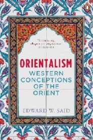 Edward Said On Orientalism: “The Orient” Represented in Mass Media 1998 one on netflix
