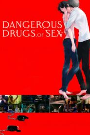 Dangerous Drugs of Sex 2020 one on netflix