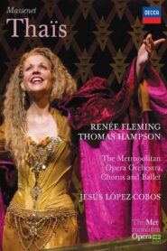 Massenet: Thaïs 2008 one on netflix