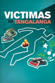 Victimas de Tangalanga 2016 one on netflix