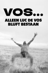 VOS… Alleen Luc De Vos blijft bestaan 2024 one on netflix