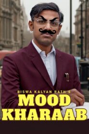 Biswa Kalyan Rath’s Mood Kharaab 2023 one on netflix