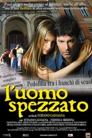 L’uomo spezzato 2005 one on netflix