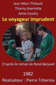 Le Voyageur Imprudent 1982 one on netflix