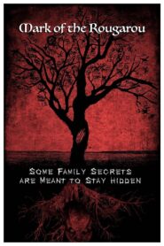 Mark of the Rougarou 2020 one on netflix