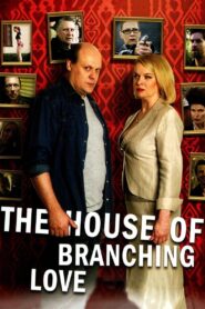 The House of Branching Love 2009 one on netflix