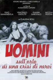 Uomini sull’orlo di una crisi di nervi 1994 one on netflix