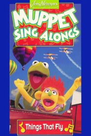 Muppet Sing Alongs: Things That Fly 1996 one on netflix