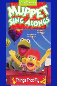 Muppet Sing Alongs: Things That Fly 1996 one on netflix