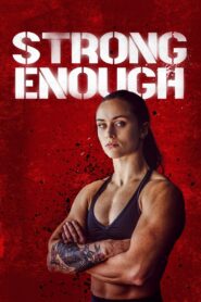 Strong Enough 2022 one on netflix