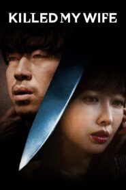 Killed My Wife 2019 one on netflix