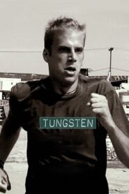 Tungsten 2011 one on netflix