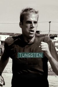 Tungsten 2011 one on netflix
