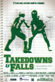 Takedowns and Falls 2010 one on netflix